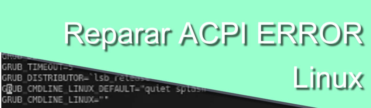 ACPI Error Solución más rápida Linux